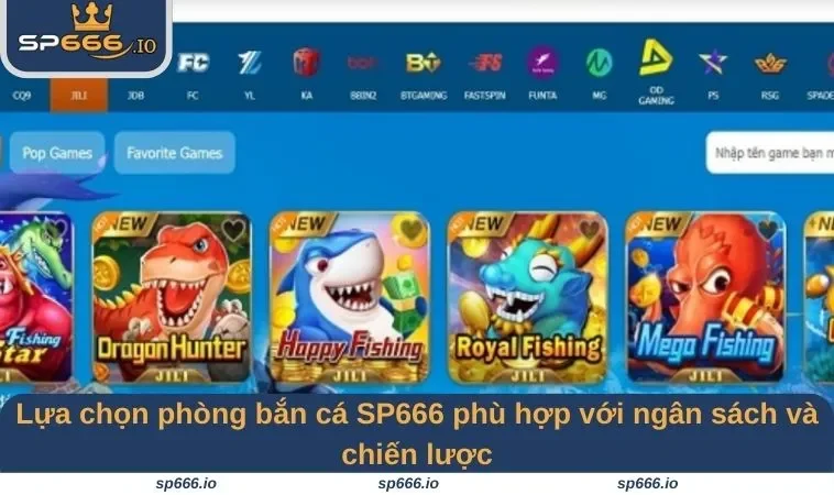 Lựa chọn phòng bắn cá SP666 phù hợp với ngân sách và chiến lược