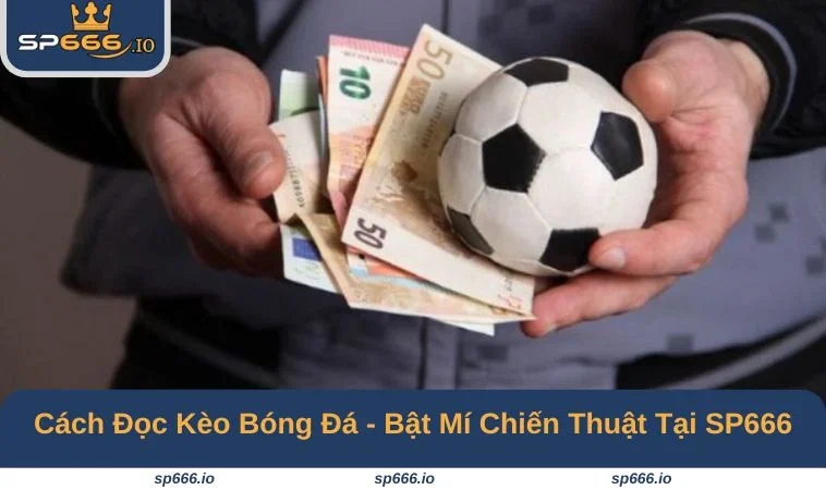 cách đọc kèo bóng đá