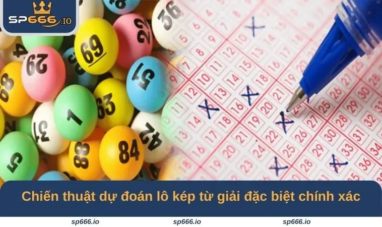 Chiến thuật dự đoán lô kép từ giải đặc biệt chính xác