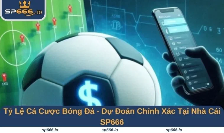 Tỷ Lệ Cá Cược Bóng Đá